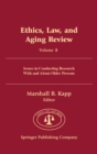 Ethics, Law, and Aging Review : Issues in Conducting Research with and About Older Persons - Book