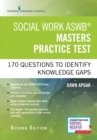 Social Work ASWB Masters Practice Test : 170 Questions to Identify Knowledge Gaps - Book