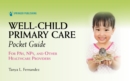 Well-Child Primary Care Pocket Guide : For PAs, NPs, and Other Healthcare Providers - Book