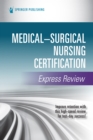 Medical-Surgical Nursing Certification Express Review - Book
