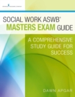 Social Work Aswb Masters Exam Guide : A Comprehensive Study Guide for Success - Book