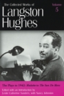 The Collected Works of Langston Hughes v. 5; Plays to 1942 - ""Mulatto"" to ""The Sun Do Move - Book