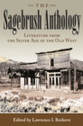 The Sagebrush Anthology : Literature from the Silver Age of the Old West - Book