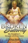 Broken Butterfly : My Daughter's Struggle with Brain Injury - Book