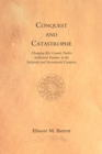 Conquest and Catastrophe : Changing Rio Grande Pueblo Settlement Patterns in the Sixteenth and Seventeenth Centuries - eBook