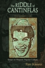 The Riddle of Cantinflas : Essays on Hispanic Popular Culture, Revised and Expanded Edition - Book