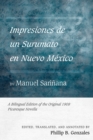 Impresiones de un Surumato en Nuevo Mexico by Manuel Sarinana : A Bilingual Edition of the Original 1908 Picaresque Novella - Book