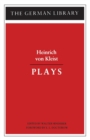 Plays: Heinrich von Kleist - Book