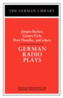 German Radio Plays: Jurgen Becker, Gunter Eich, Peter Handke, and others - Book