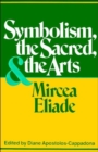 Symbolism, the Sacred, and the Arts - Book
