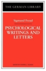 Psychological Writings and Letters: Sigmund Freud - Book