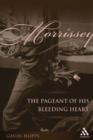 Morrissey : The Pageant of His Bleeding Heart - Book