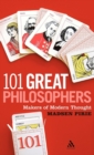 101 Great Philosophers : Makers of Modern Thought - Book