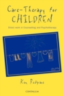 Care-Therapy for Children : Applications in Counselling and Psychotherapy - Book