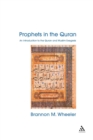 Prophets in the Quran : An Introduction to the Quran and Muslim Exegesis - Book