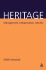 Heritage : Management, Interpretation, Identity - Book