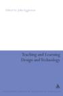Teaching and Learning Design and Technology : A Guide to Recent Research and its Applications - Book