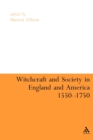 Witchcraft And Society in England and America, 1550-1750 - Book
