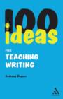 100 Ideas for Teaching Writing - Book