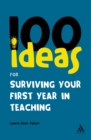 100 Ideas for Surviving Your First Year in Teaching - Book