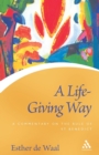 A Life Giving Way : A Commentary on the Rule of St Benedict - Book
