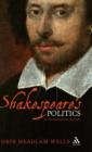 Shakespeare’s Politics : A Contextual Introduction - Book