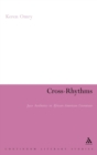 Cross-Rhythms : Jazz Aesthetics in African-American Literature - Book