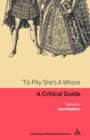 Tis Pity She's A Whore : A critical guide - Book