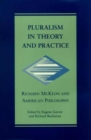 Pluralism in Theory and Practice : Richard McKeon and American Philosophy - Book