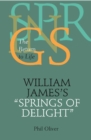 William James's ""Springs of Delight : The Return to Life - Book