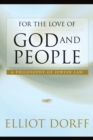 For the Love of God and People : A Philosophy of Jewish Law - Book