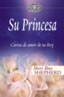 Su Princesa : Love Letters from Your King - Book