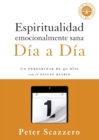 Espiritualidad emocionalmente sana - Dia a dia : Un peregrinar de cuarenta dias con el Oficio Diario - Book