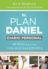 El Plan Daniel, Diario Personal : 40 D?as Hacia Una Vida M?s Saludable - Book