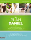 El plan Daniel - guia de estudio : 40 dias hacia una vida mas saludable - Book