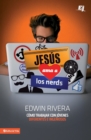 Jesus ama a los nerds : Como trabajar con jovenes diferentes e ingeniosos - Book