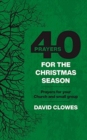 40 Prayers for the Christmas Season : Prayers for your Church and small group - Book