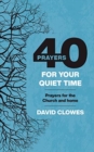 40 Prayers for your Quiet Time : Prayers for the Church and home - Book