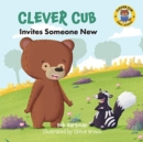 Clever Cub Invites Someone New - Book