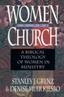 Women in the Church - A Biblical Theology of Women in Ministry - Book