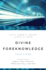 Divine Foreknowledge - Four Views - Book