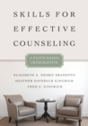 Skills for Effective Counseling – A Faith–Based Integration - Book