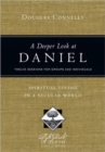 A Deeper Look at Daniel – Spiritual Living in a Secular World - Book