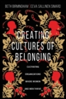Creating Cultures of Belonging - Cultivating Organizations Where Women and Men Thrive - Book