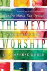 The Next Worship – Glorifying God in a Diverse World - Book