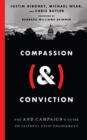 Compassion (&) Conviction - The AND Campaign`s Guide to Faithful Civic Engagement - Book