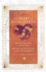 The Heart of Racial Justice – How Soul Change Leads to Social Change - Book