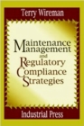 Maintenance Management and Regulatory Compliance Strategies - Book