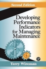 Developing Performance Indicators for Managing Maintenance - Book