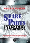 Spare Parts Inventory Management : A Complete Guide to Sparesology - Book